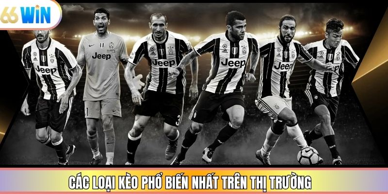 Các loại kèo phổ biến nhất trên thị trường