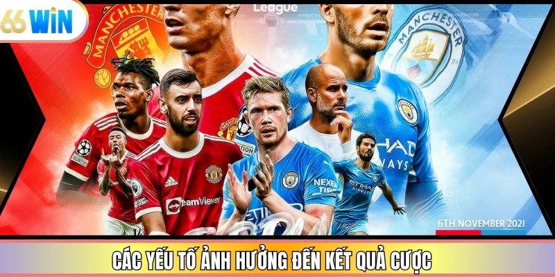 Các yếu tố ảnh hưởng đến kết quả cược