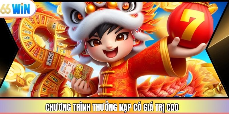 Chương trình thưởng nạp có giá trị cao