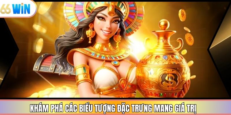 Khám phá các biểu tượng đặc trưng mang giá trị